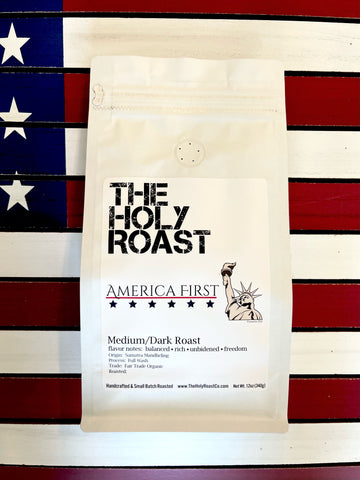 Limited Edition - America First Blend - Organic Sumatran Medium/Dark Roast