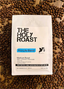 The Holy Roast ProLife blend coffee proudly donates $1 of every bag to organizations that combat abortion & save the unborn.